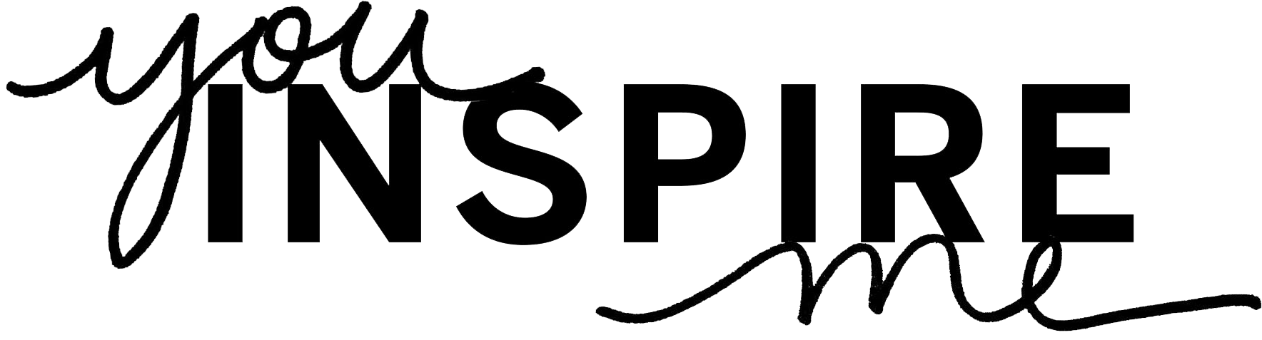 cursive text reading "You inspire me"